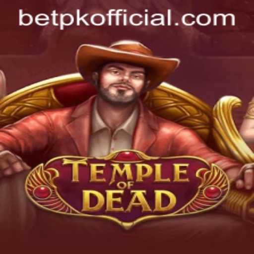 Exploring TempleofDead: The Next Thrilling Adventure with BETPK